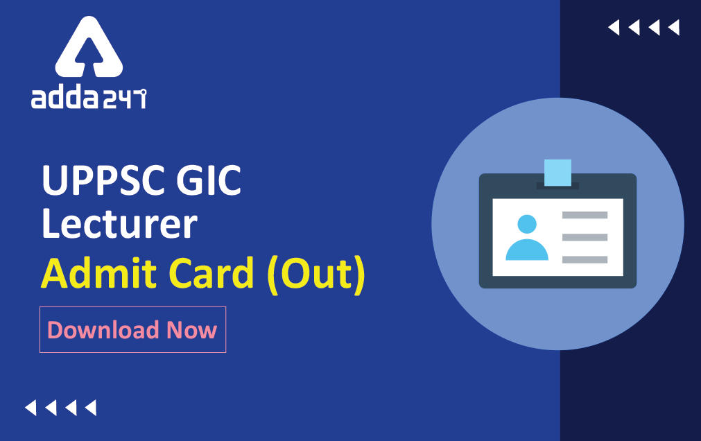 UPPSC GIC Lecturer Mains Admit Card 2022 Out, Direct Download Link_30.1