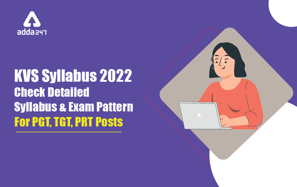 KVS Syllabus 2022 For TGT, PGT, PRT Posts With New Exam Pattern_30.1