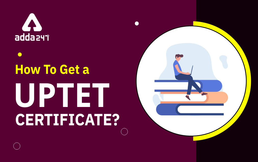 How To Get the UPTET certificate 2022? (Download From Here)_30.1