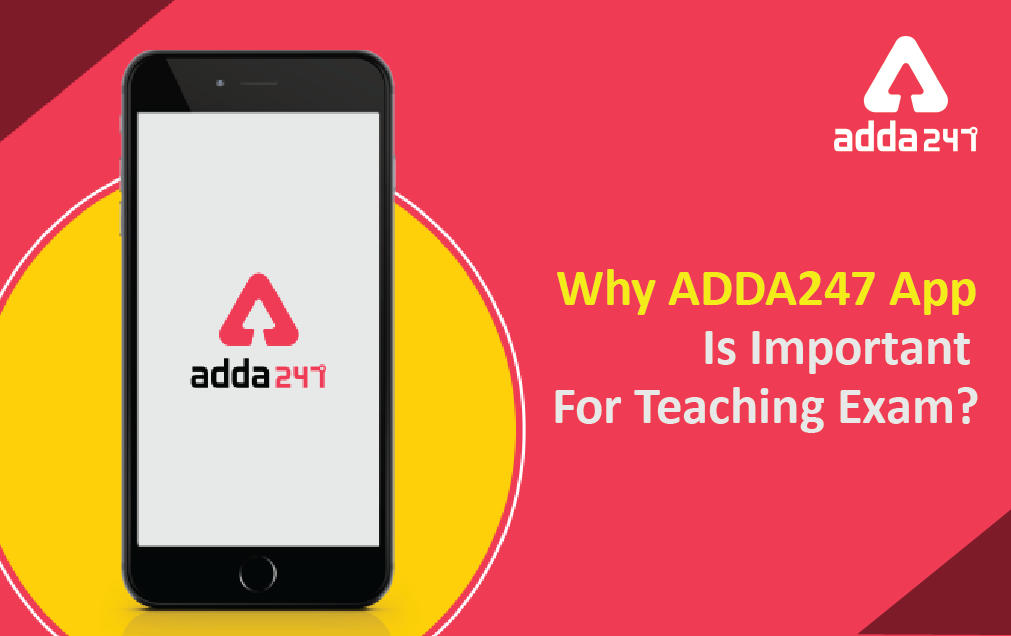 Why adda247 Is The Best App to Prepare Teaching Exam in India?_30.1