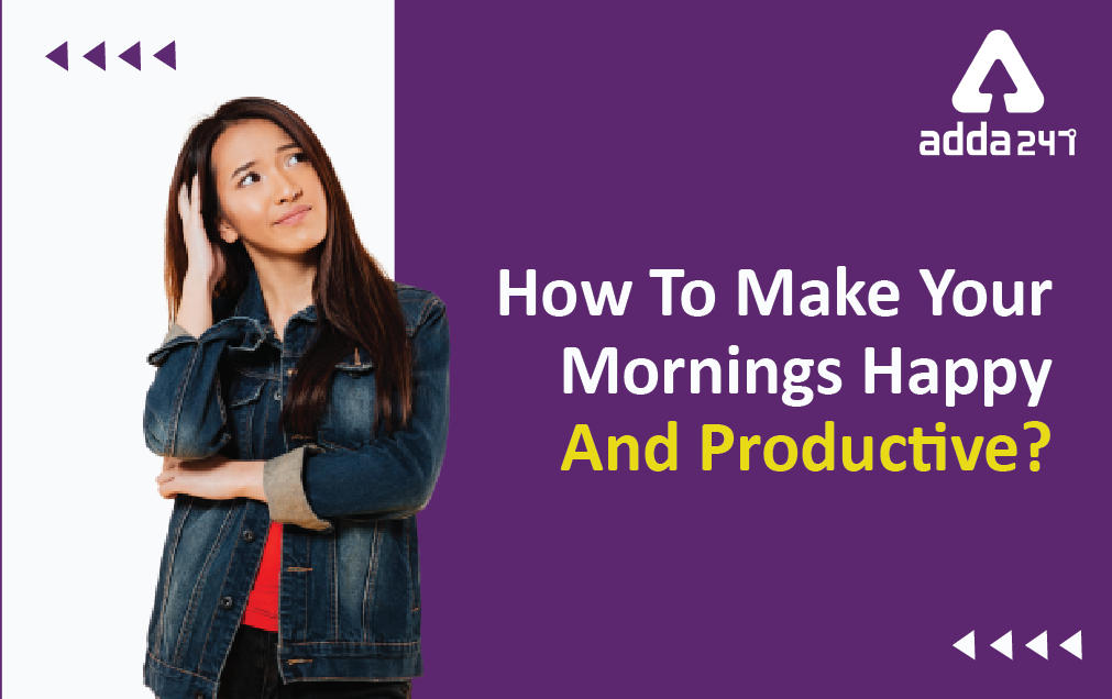 How To Make Your Mornings Happy And Productive?_30.1