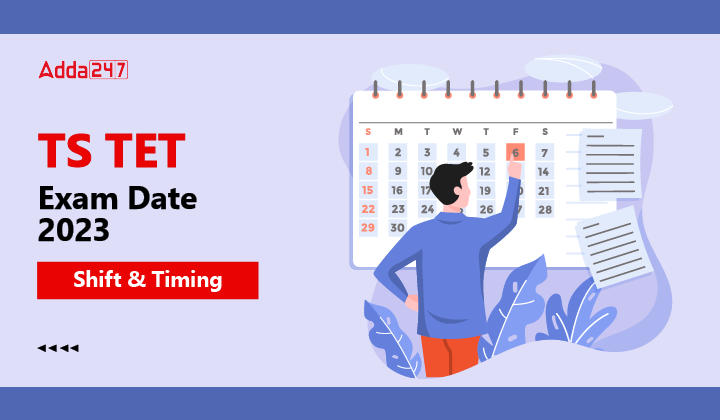 TS TET Exam Date 2023, Shift & Timing-01