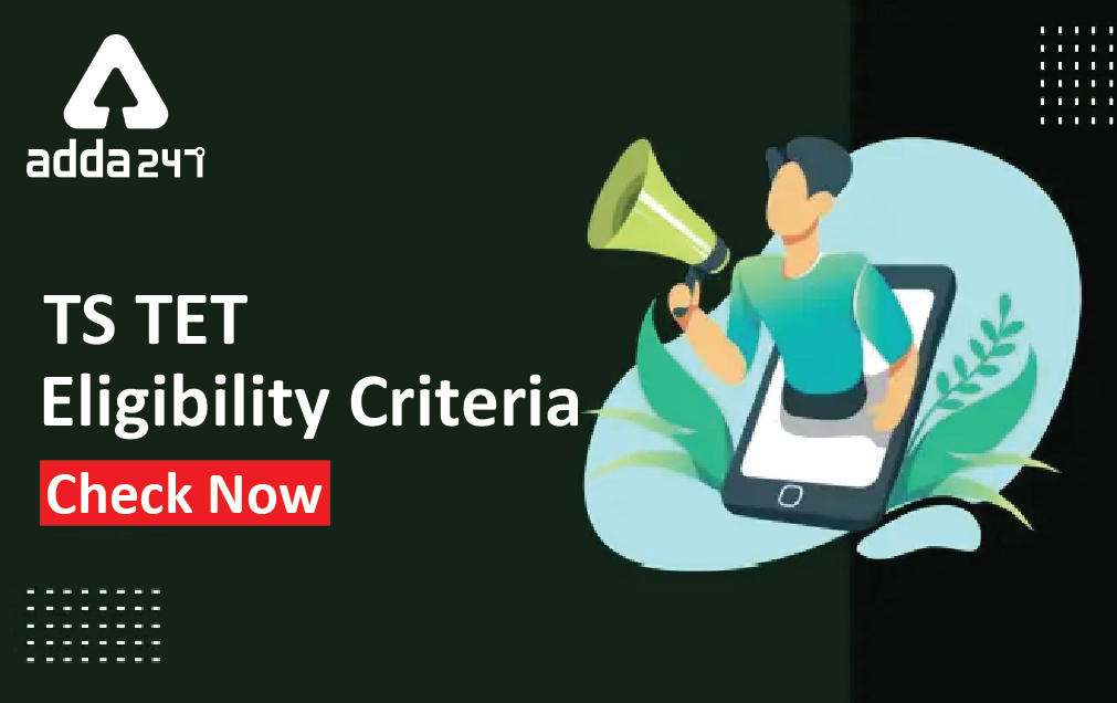 TS TET Eligibility Criteria 2022, Qualification & Age Limit_30.1