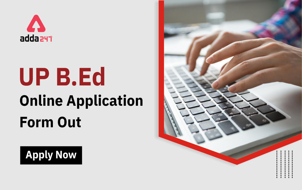 UP Bed 2022 Application Form Started - Apply Here_30.1