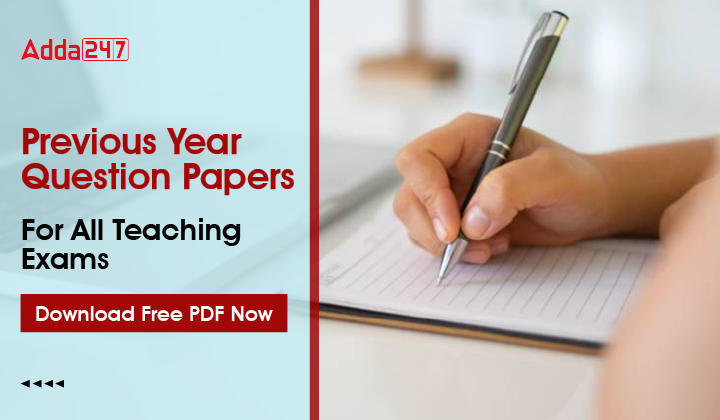 Previous Year Question Papers For All Teaching Exams Download Free PDF Now-01