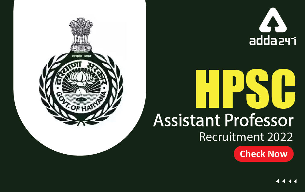 HPSC Assistant Professor Recruitment 2022 Eligibility & Exam Date_30.1