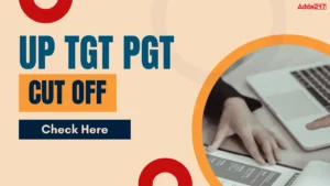UP TGT PGT Cut Off 2025, Subject-Wise Marks For TGT PGT Post