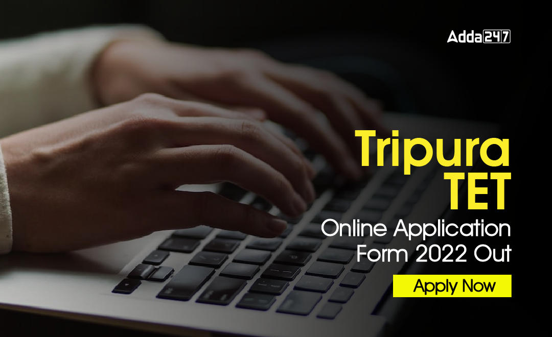 Tripura TET Online Application Form 2022 Out