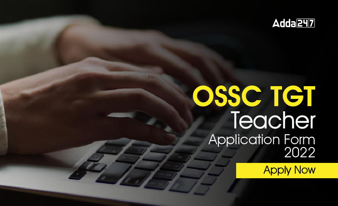 OSSC TGT Teacher Application Form 2022 Apply Now