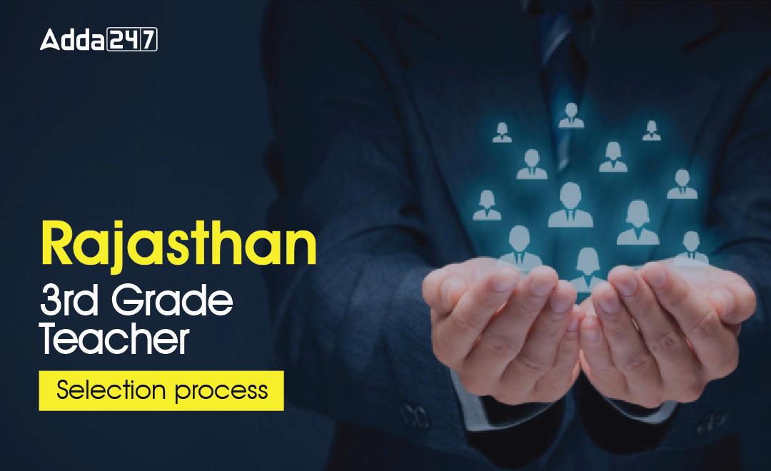 Rajasthan 3rd Grade Teacher Selection process-01