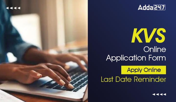 KVS Online Application Form Apply Online Last Date Reminder-01