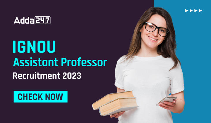 IGNOU Assistant Professor Recruitment 2023 - Check Now