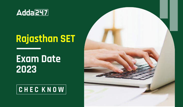 Rajasthan SET Exam Date 2023 - Check Details