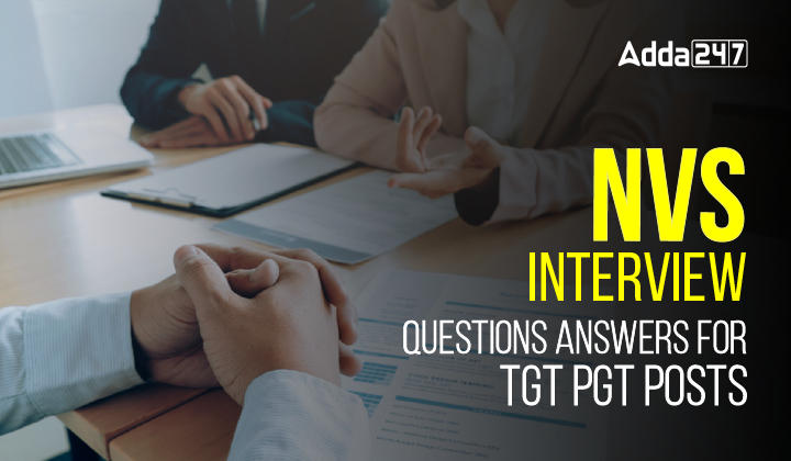 NVS Interview Questions Answers for TGT PGT Posts-01