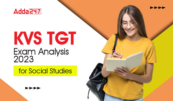 KVS TGT Exam Analysis 2023 for Social Studies