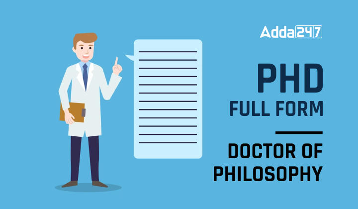 PHD Full Form - Doctor of Philosophy