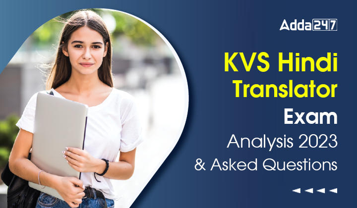 KVS Hindi Translator Exam Analysis 2023 & Asked Questions