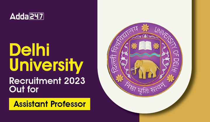 Delhi University Recruitment 2023 Out for Assistant Professor-01