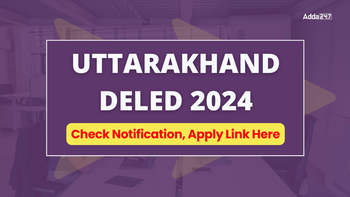 Uttarakhand DELED 2024