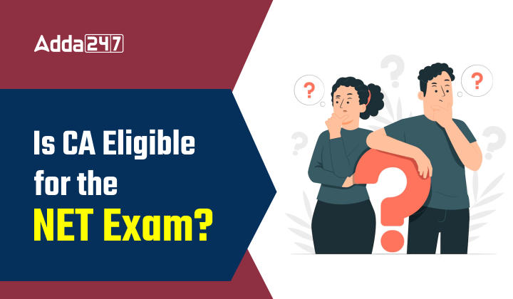 Is CA eligible for the NET exam