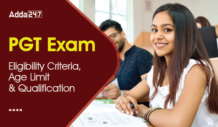 PGT Exam Eligibility Criteria, Age Limit & Qualification-01