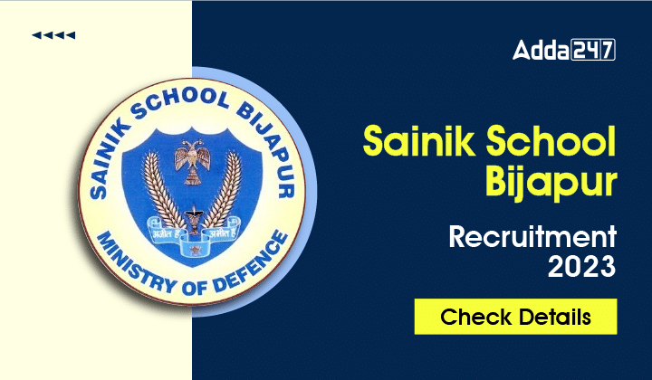 Sainik School Bijapur Recruitment 2023-01