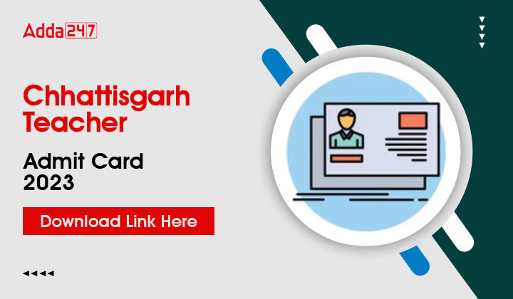 Chhattisgarh Teacher Admit Card 2023-01