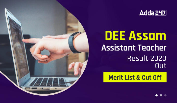 DEE Assam Assistant Teacher result 2023 Out,-01