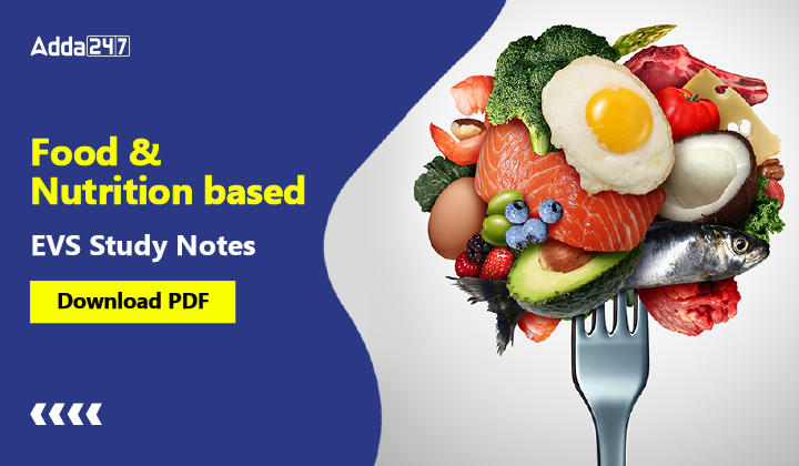 Food And Nutrition based EVS Study Notes, Download PDF-01