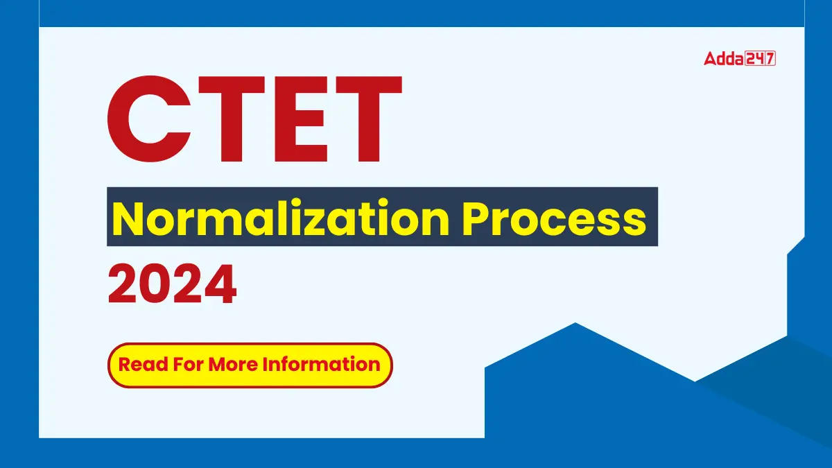 CTET Normalization Process