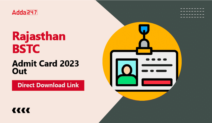 Rajasthan BSTC Admit Card 2023