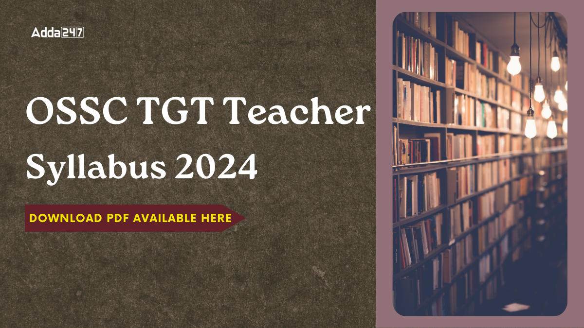 OSSC TGT Teacher Syllabus 2024