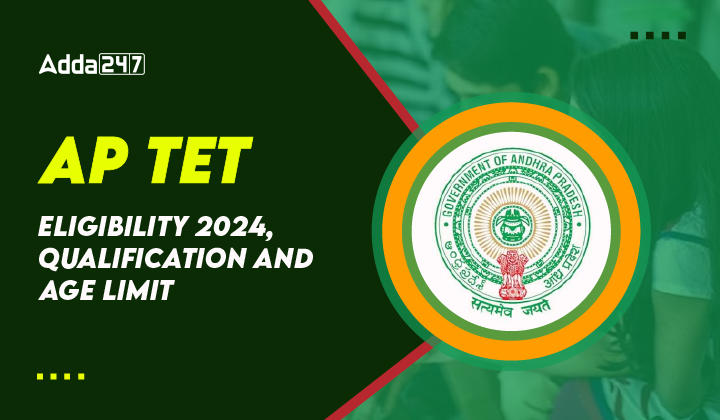 AP TET Eligibility 2024, Qualification and Age Limit-01