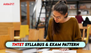 TNTET Syllabus and Exam Pattern 2025, Download PDF for Both Papers