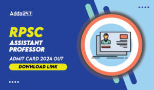 RPSC Assistant Professor Admit Card 2024 Out, Download Link Active