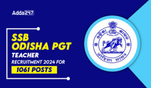 SSB Odisha PGT Exam Date 2024 Out, Check Schedule, Shift & Timing