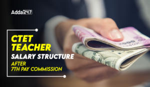 CTET Salary Structure 2025, Basic Pay For TGT, PGT, PRT Teachers