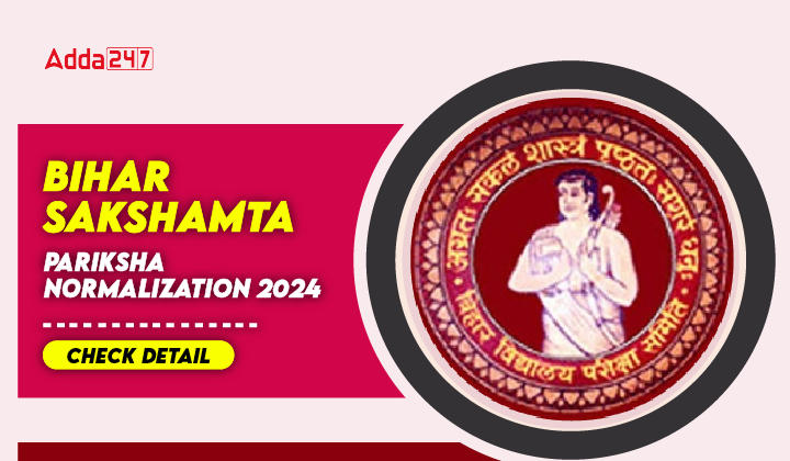 Bihar Sakshamta Pariksha Normalization 2024 Check Detail-01