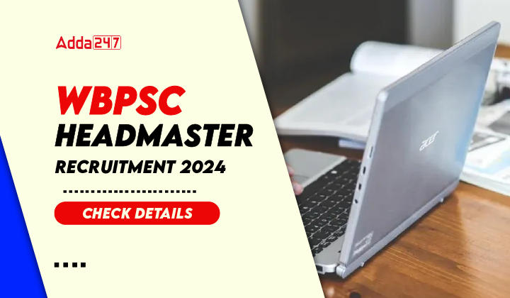 WBPSC Headmaster Recruitment 2024 Check Details-01