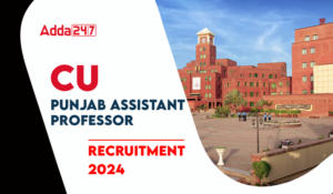 CU Punjab Assistant Professor Recruitment 2024 Notification Out, Apply Link, Eligibility, Salary