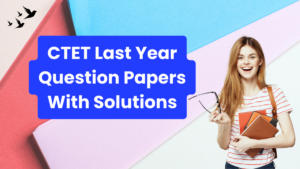 CTET Previous Year Question Papers