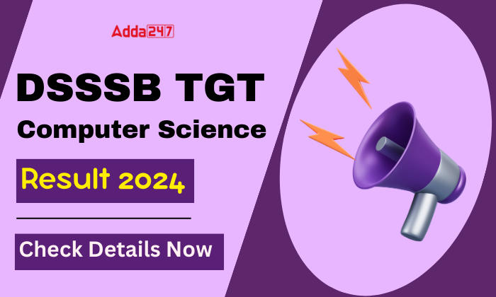 DSSSB TGT Computer Science Result 2024