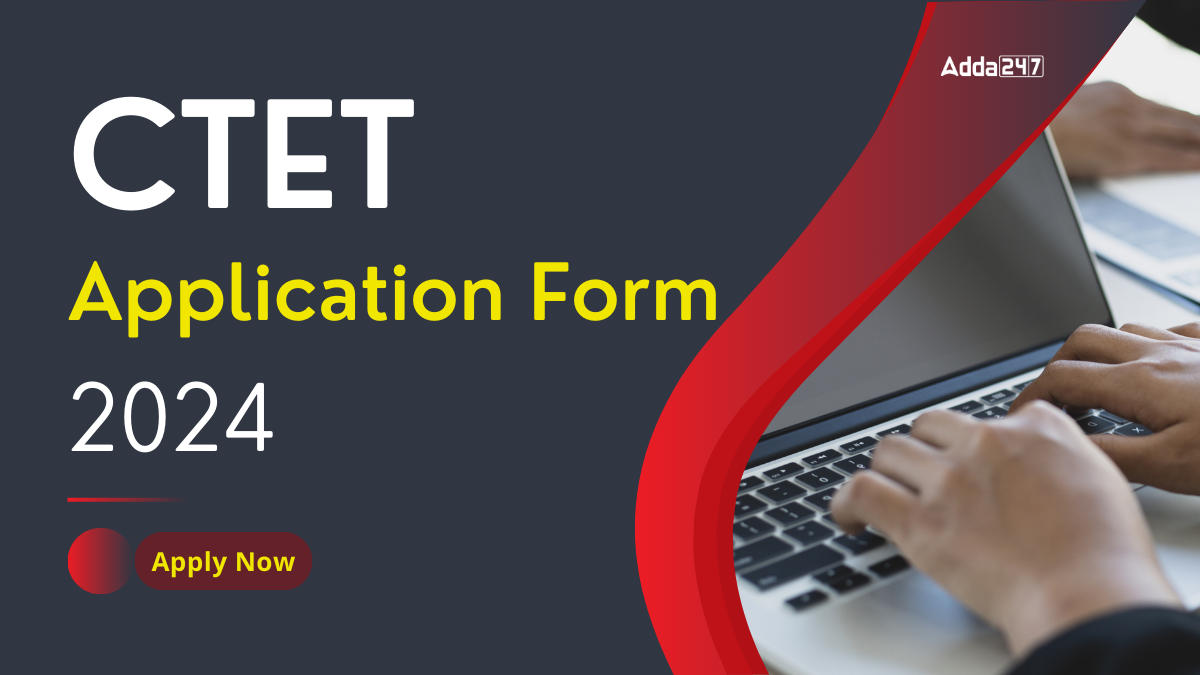 CTET Application Form 2024