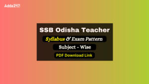 SSB Odisha Teacher Syllabus 2024