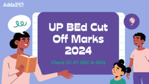 UP BEd Cut Off Marks 2024