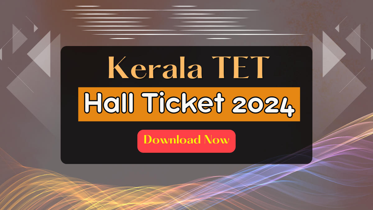 Kerala TET Hall Ticket 2024