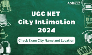 UGC NET City Intimation 2024