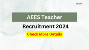 AEES Teacher Recruitment 2024