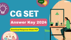 CG SET Answer Key 2024 Released, Download Response Sheet PDF