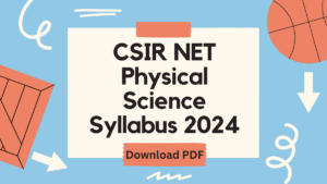 CSIR NET Physical Science Syllabus 2024 Download PDF